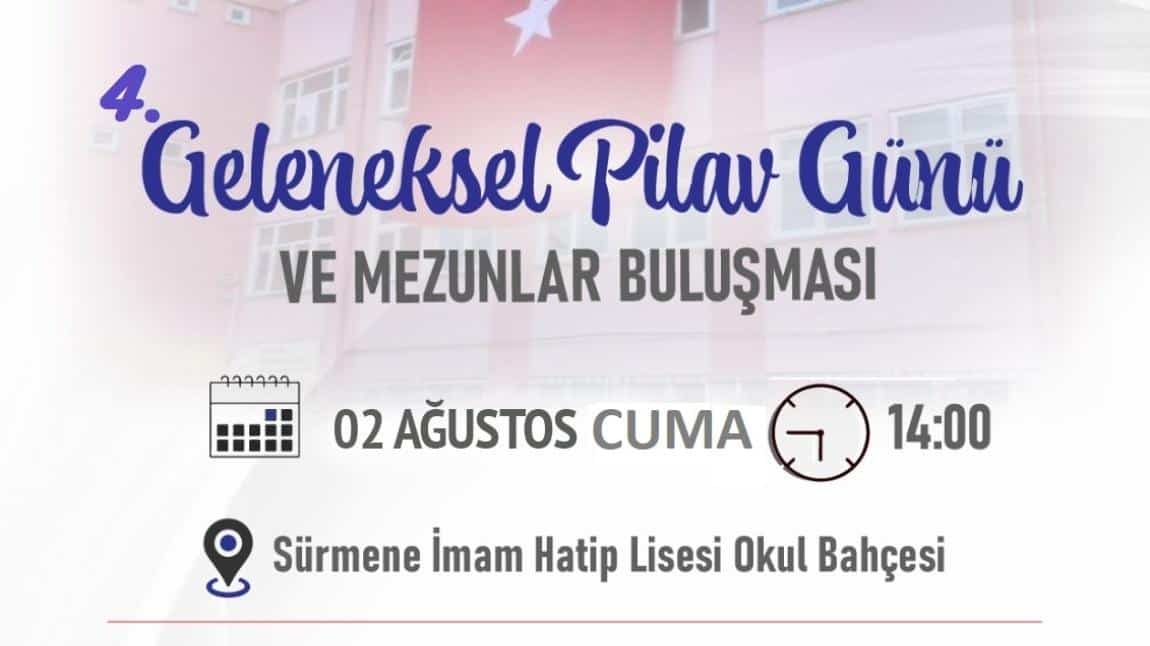 4.GELENEKSEL PİLAV GÜNÜ VE MEZUNLAR BULUŞMASI